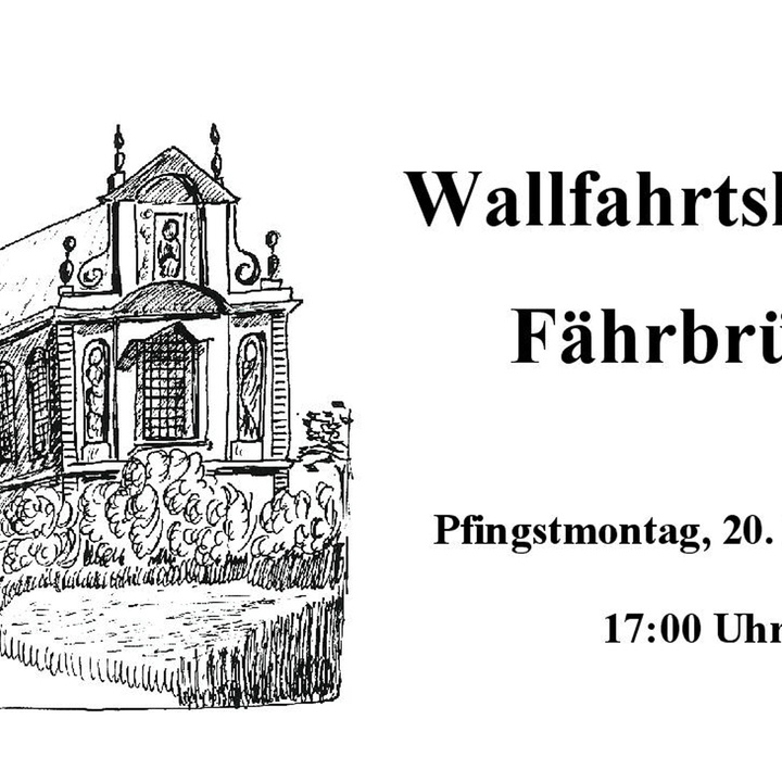 Das Einladungsplakat in schwarz-weiß. Links ist eine Skizze der Wallfahrtskirche Färhrbrück.
